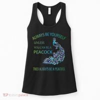 Always Be Yourself Unless You Can Be A Peacock Women's Tank Top thumb 0