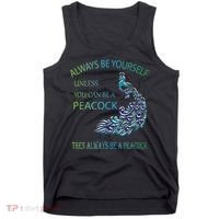 Always Be Yourself Unless You Can Be A Peacock Tank Top thumb 0