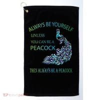 Always Be Yourself Unless You Can Be A Peacock Golf Towel thumb 0
