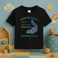 Always Be Yourself Unless You Can Be A Peacock Toddler T-Shirt thumb 3