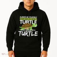 Always Be Yourself Except You Can Be Turtle Funny Hoodie thumb 2