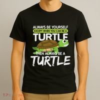 Always Be Yourself Except You Can Be Turtle Funny T-Shirt thumb 3