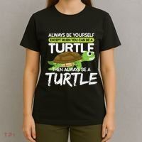 Always Be Yourself Except You Can Be Turtle Funny T-Shirt thumb 4