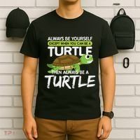 Always Be Yourself Except You Can Be Turtle Funny T-Shirt thumb 6