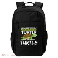 Always Be Yourself Except You Can Be Turtle Funny Backpack thumb 0