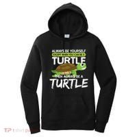 Always Be Yourself Except You Can Be Turtle Funny Women's Hoodie thumb 0