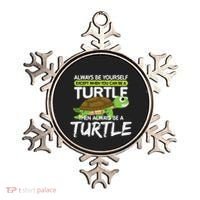 Always Be Yourself Except You Can Be Turtle Funny Ornament thumb 0