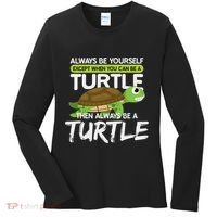Always Be Yourself Except You Can Be Turtle Funny Women's Long Sleeve Shirt thumb 0