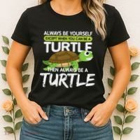 Always Be Yourself Except You Can Be Turtle Funny Women's T-Shirt thumb 2