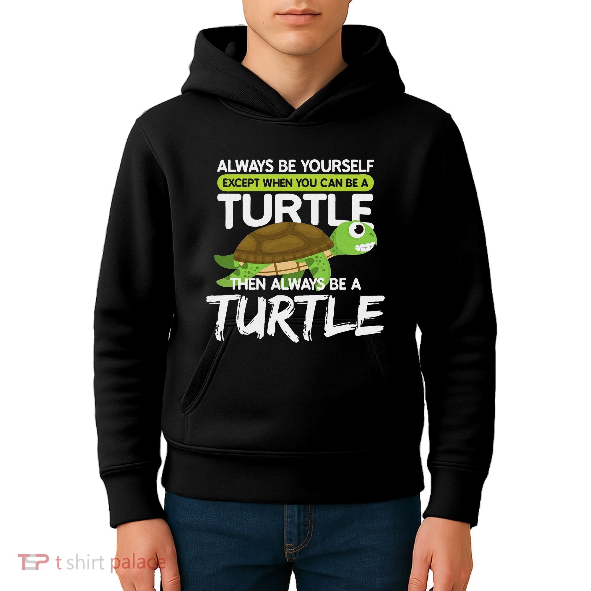 Always Be Yourself Except You Can Be Turtle Funny Kids Hoodie