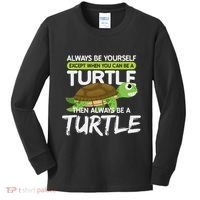 Always Be Yourself Except You Can Be Turtle Funny Kids Long Sleeve Shirt thumb 0