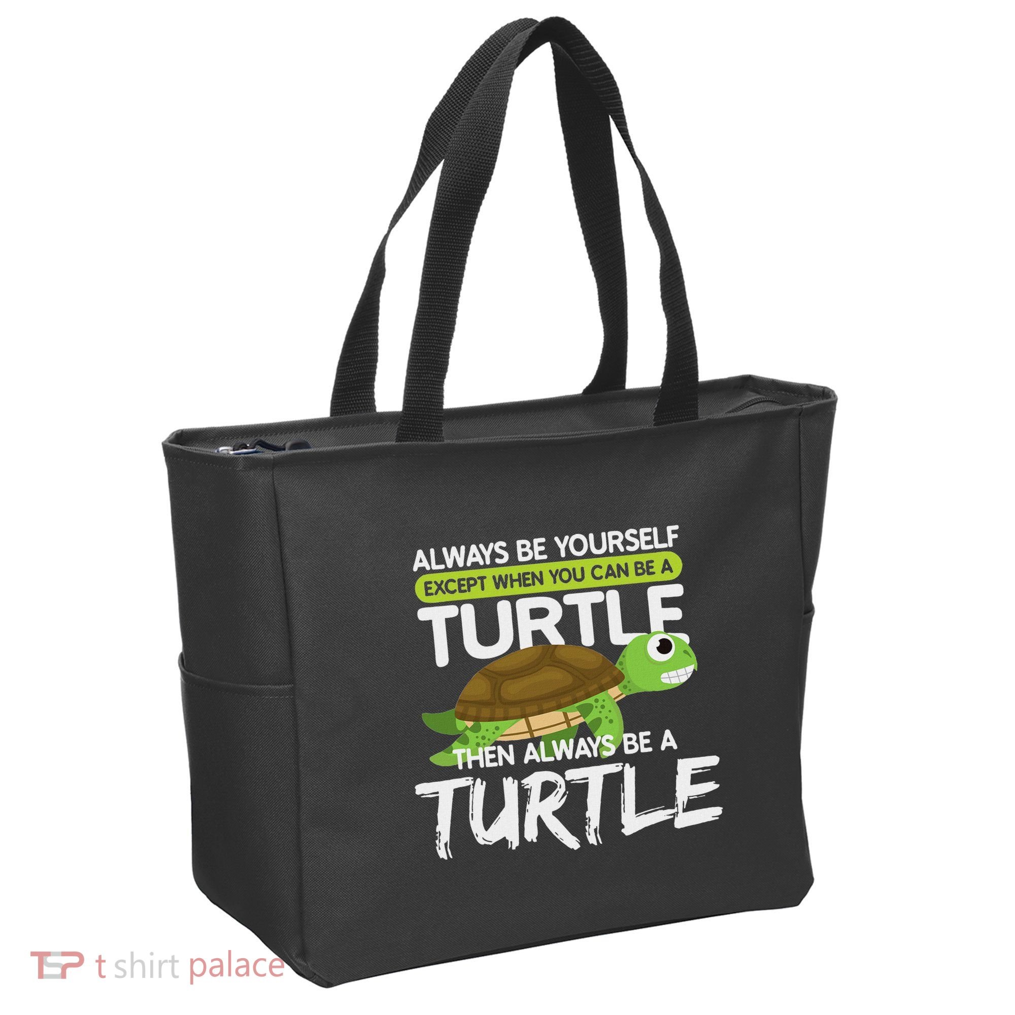 Always Be Yourself Except You Can Be Turtle Funny Tote Bag