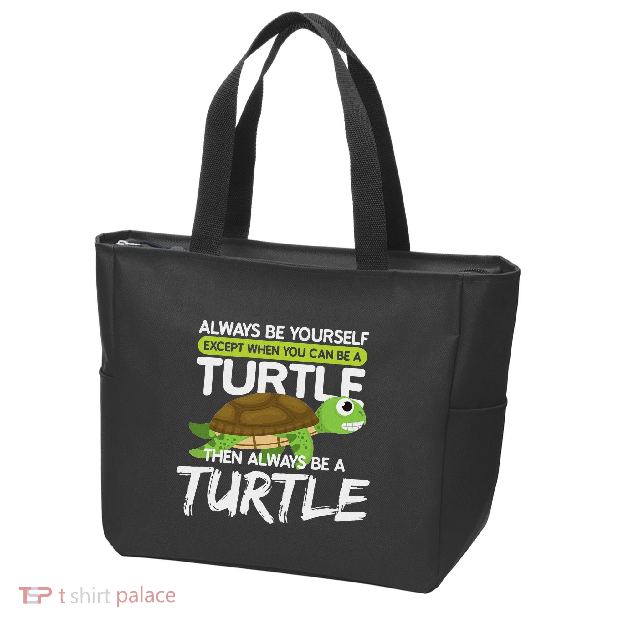 Always Be Yourself Except You Can Be Turtle Funny Tote Bag
