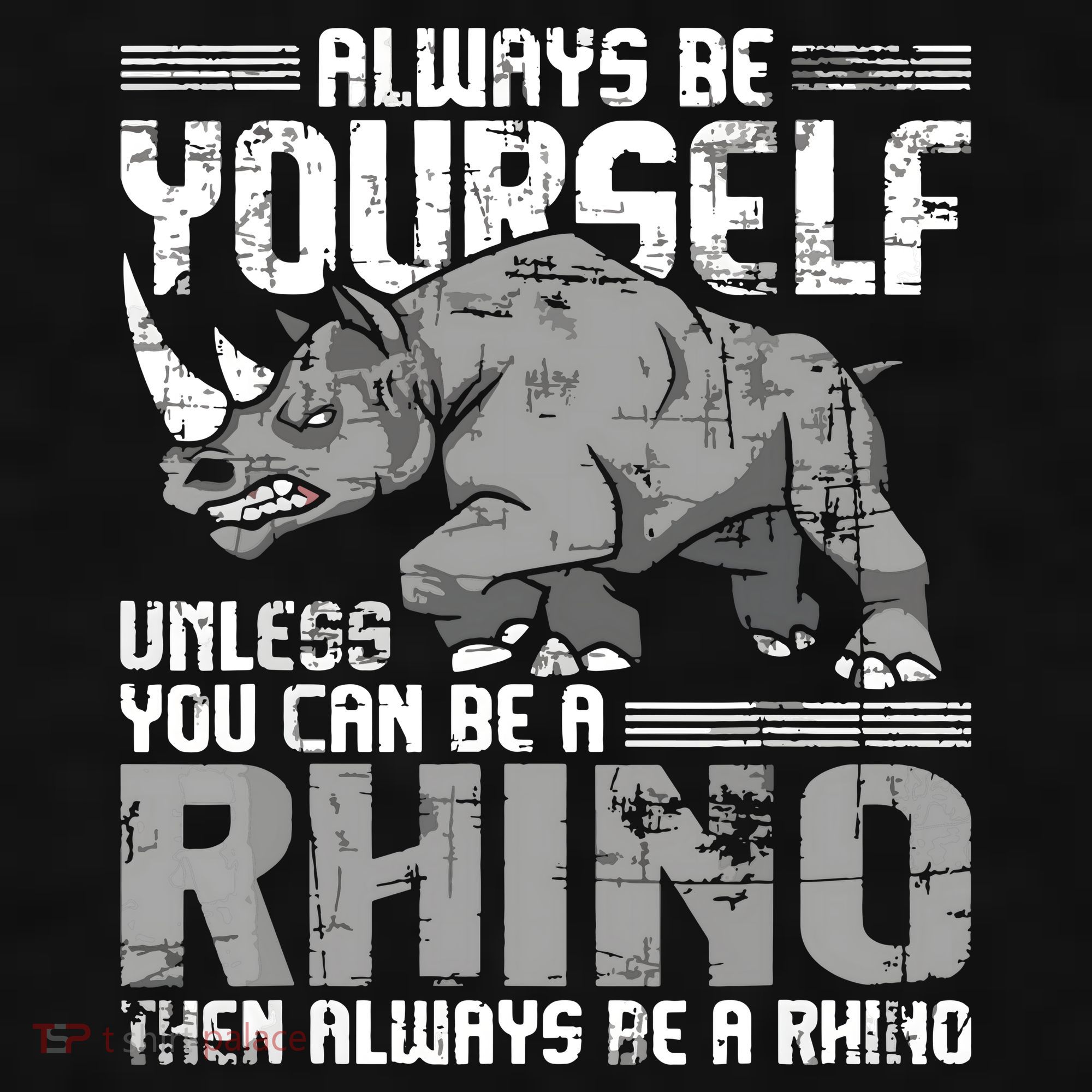 Always Be Yourself Unless You Can Be A Rhino Ladies PosiCharge Tri-Blend Wicking Tank
