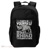 Always Be Yourself Unless You Can Be A Rhino Backpack thumb 0