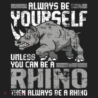 Always Be Yourself Unless You Can Be A Rhino Tumbler thumb 3