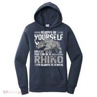 Always Be Yourself Unless You Can Be A Rhino Women's Hoodie thumb 0