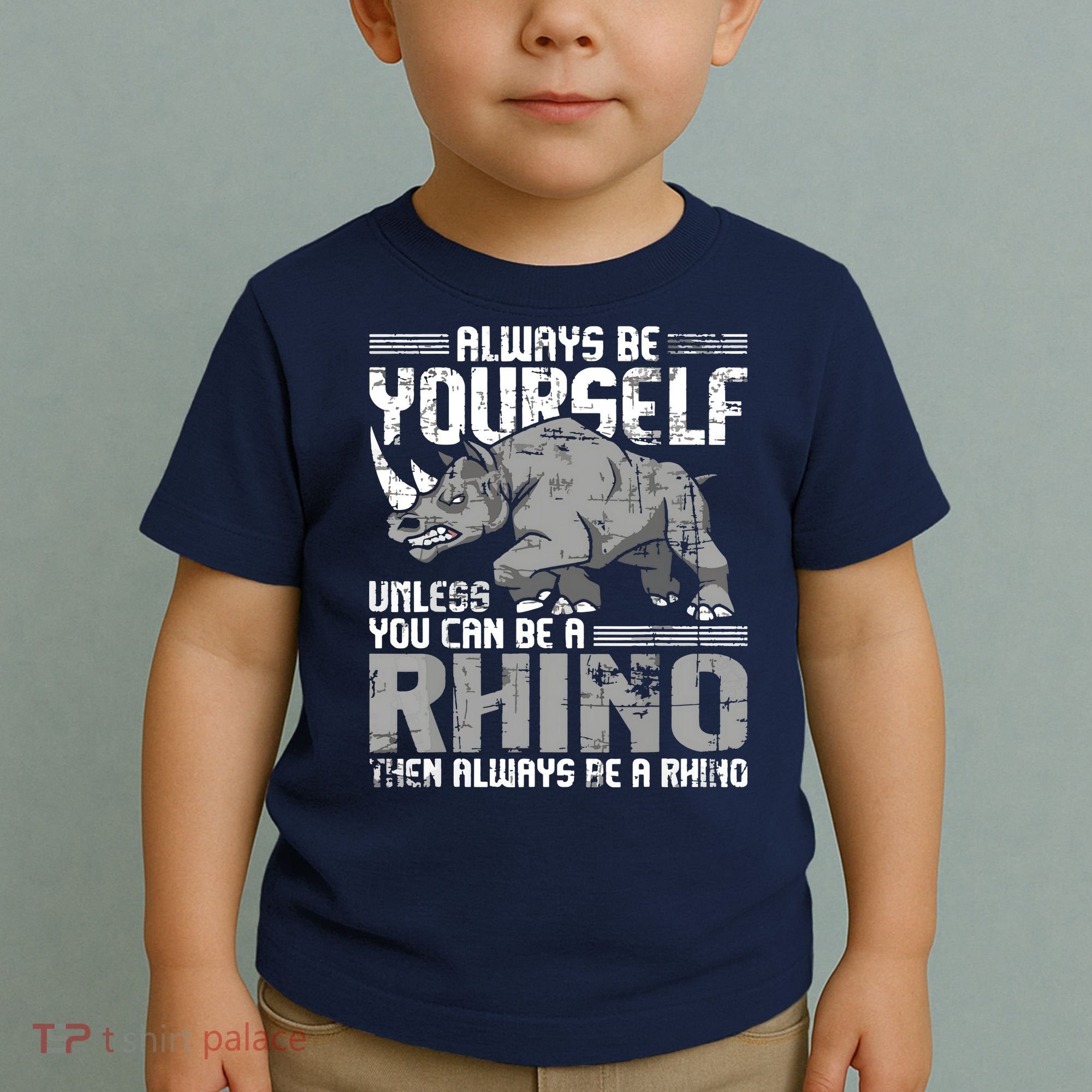 Always Be Yourself Unless You Can Be A Rhino Toddler T-Shirt