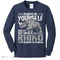 Always Be Yourself Unless You Can Be A Rhino Kids Long Sleeve Shirt thumb 0