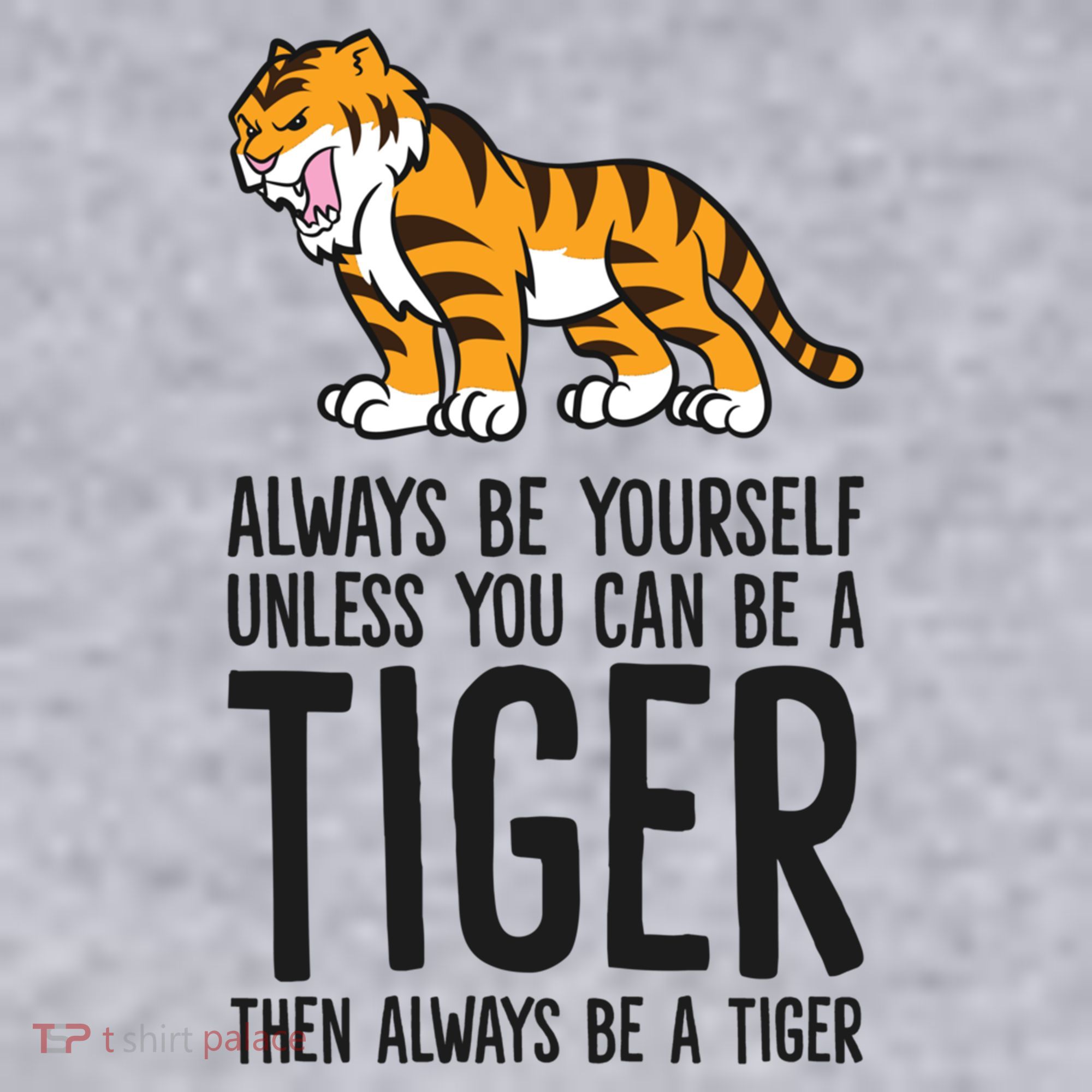 Always Be Yours Unless You Can Be A Tiger Meaningful Gift Women's Sweatshirt
