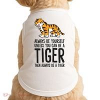 Always Be Yours Unless You Can Be A Tiger Meaningful Gift Doggie Tank thumb 0