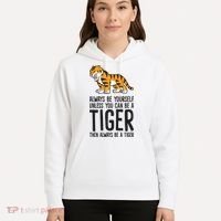 Always Be Yours Unless You Can Be A Tiger Meaningful Gift Hoodie thumb 5