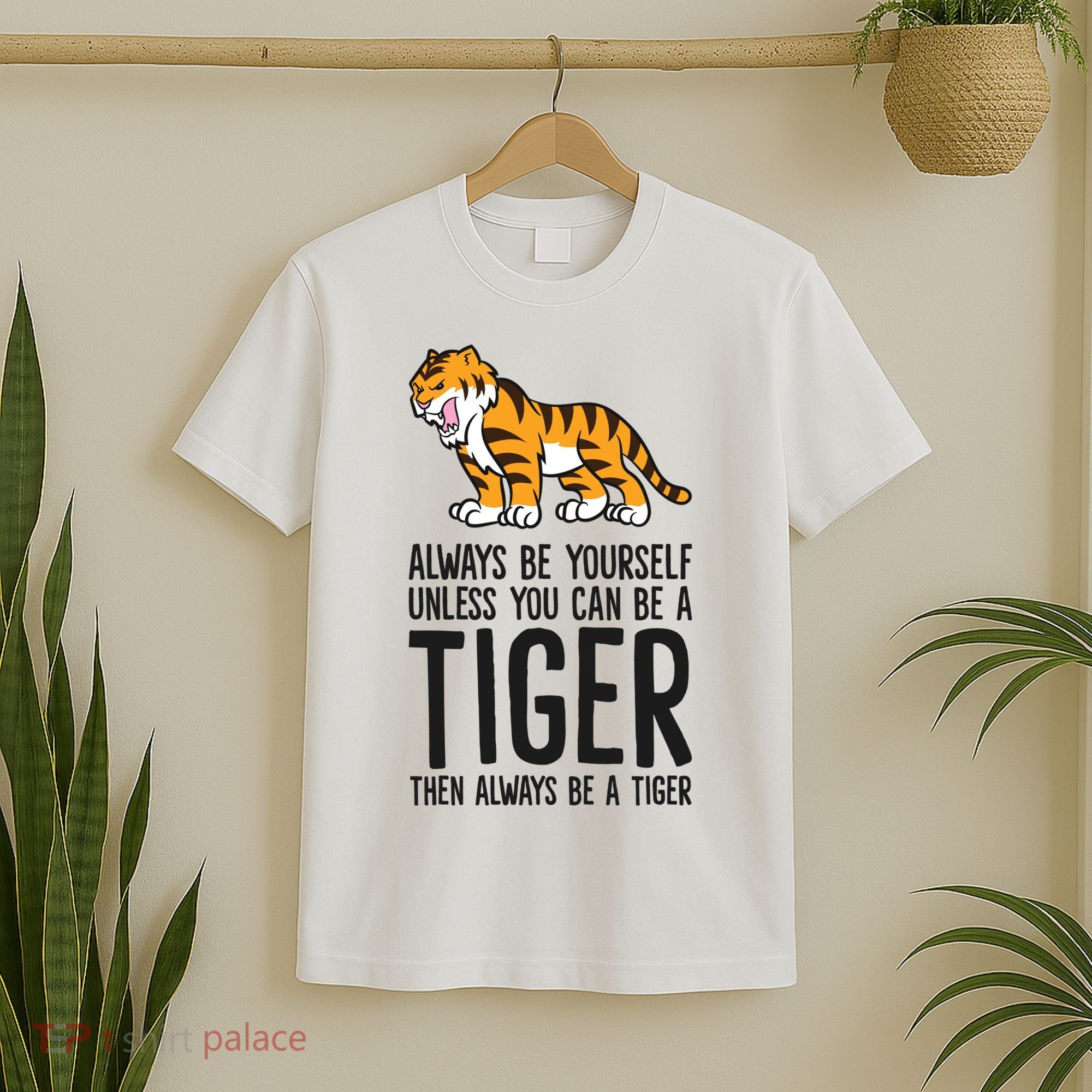 Always Be Yours Unless You Can Be A Tiger Meaningful Gift T-Shirt