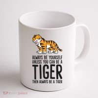 Always Be Yours Unless You Can Be A Tiger Meaningful Gift Coffee Mug thumb 1