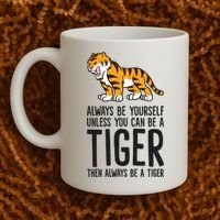 Always Be Yours Unless You Can Be A Tiger Meaningful Gift Coffee Mug thumb 2