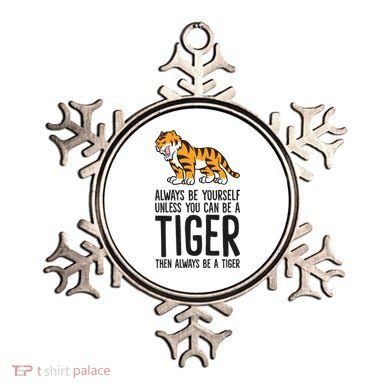 Always Be Yours Unless You Can Be A Tiger Meaningful Gift Ornament