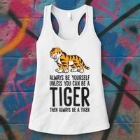 Always Be Yours Unless You Can Be A Tiger Meaningful Gift Women's Tank Top thumb 3