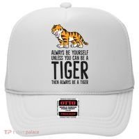 Always Be Yours Unless You Can Be A Tiger Meaningful Gift Hat thumb 0