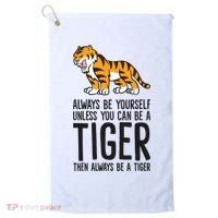 Always Be Yours Unless You Can Be A Tiger Meaningful Gift Golf Towel thumb 0