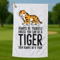 Always Be Yours Unless You Can Be A Tiger Meaningful Gift Golf Towel thumb 1