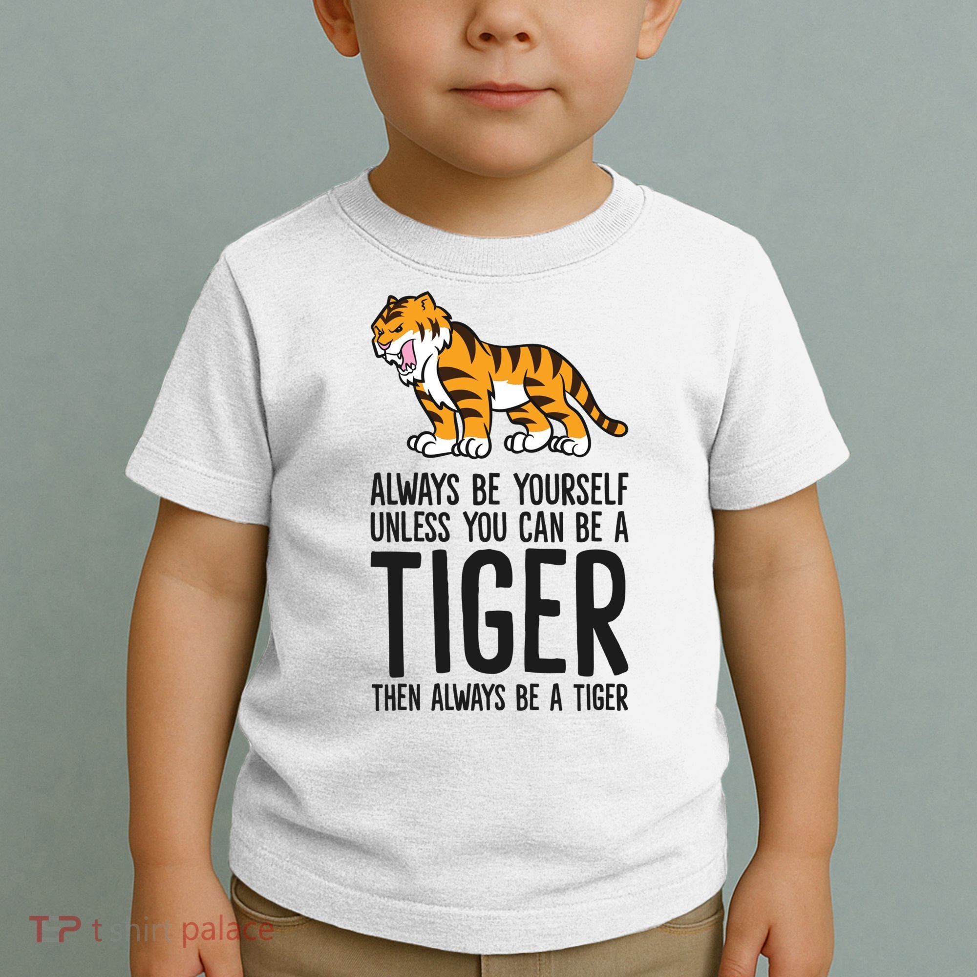 Always Be Yours Unless You Can Be A Tiger Meaningful Gift Toddler T-Shirt