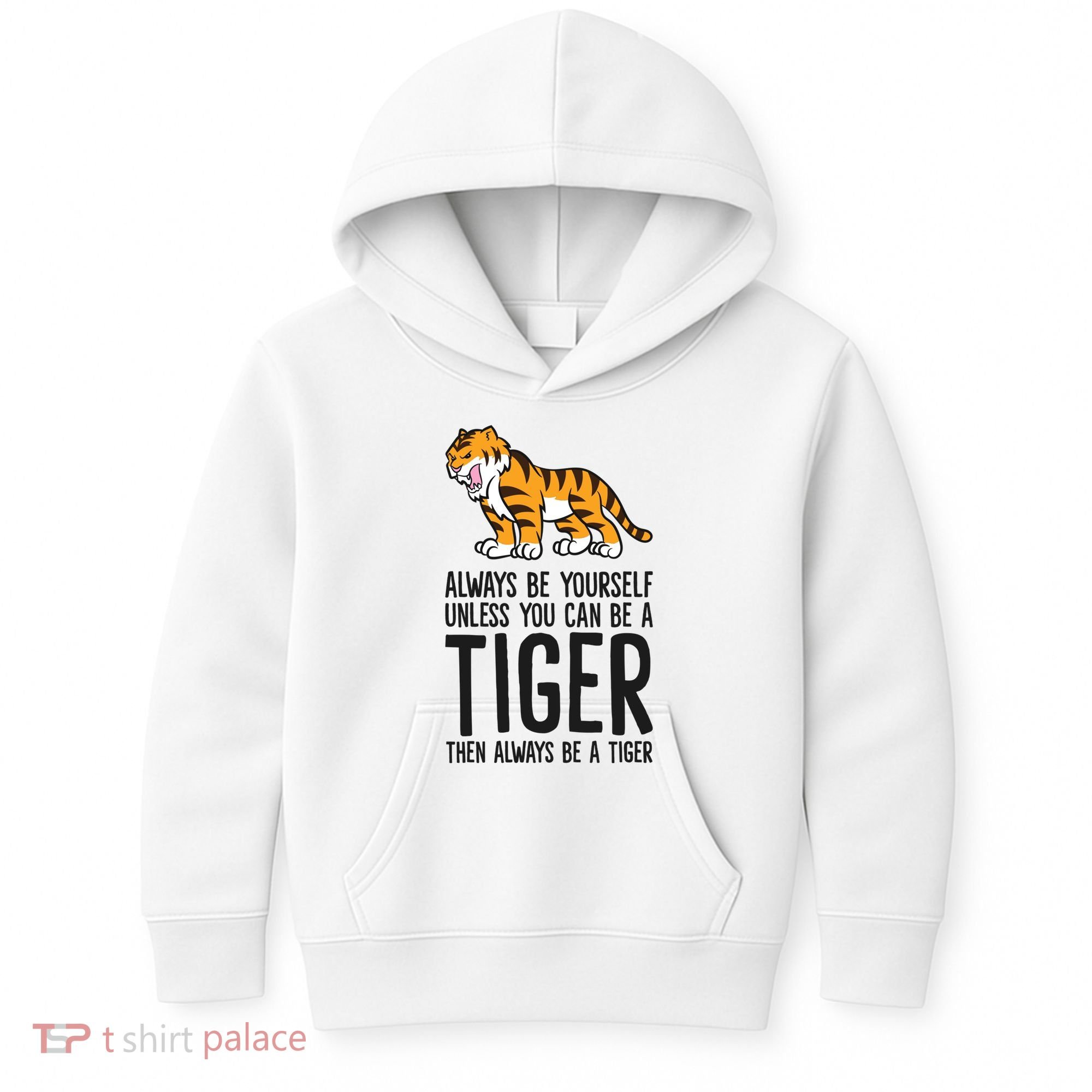 Always Be Yours Unless You Can Be A Tiger Meaningful Gift Kids Hoodie
