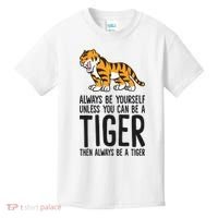Always Be Yours Unless You Can Be A Tiger Meaningful Gift Kids T-Shirt thumb 0
