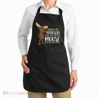 Always Be Yourself Unless You Can Be A Moose Apron thumb 2