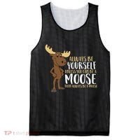Always Be Yourself Unless You Can Be A Moose Mesh Reversible Basketball Jersey Tank thumb 0