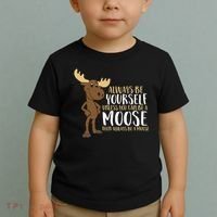 Always Be Yourself Unless You Can Be A Moose Toddler T-Shirt thumb 2
