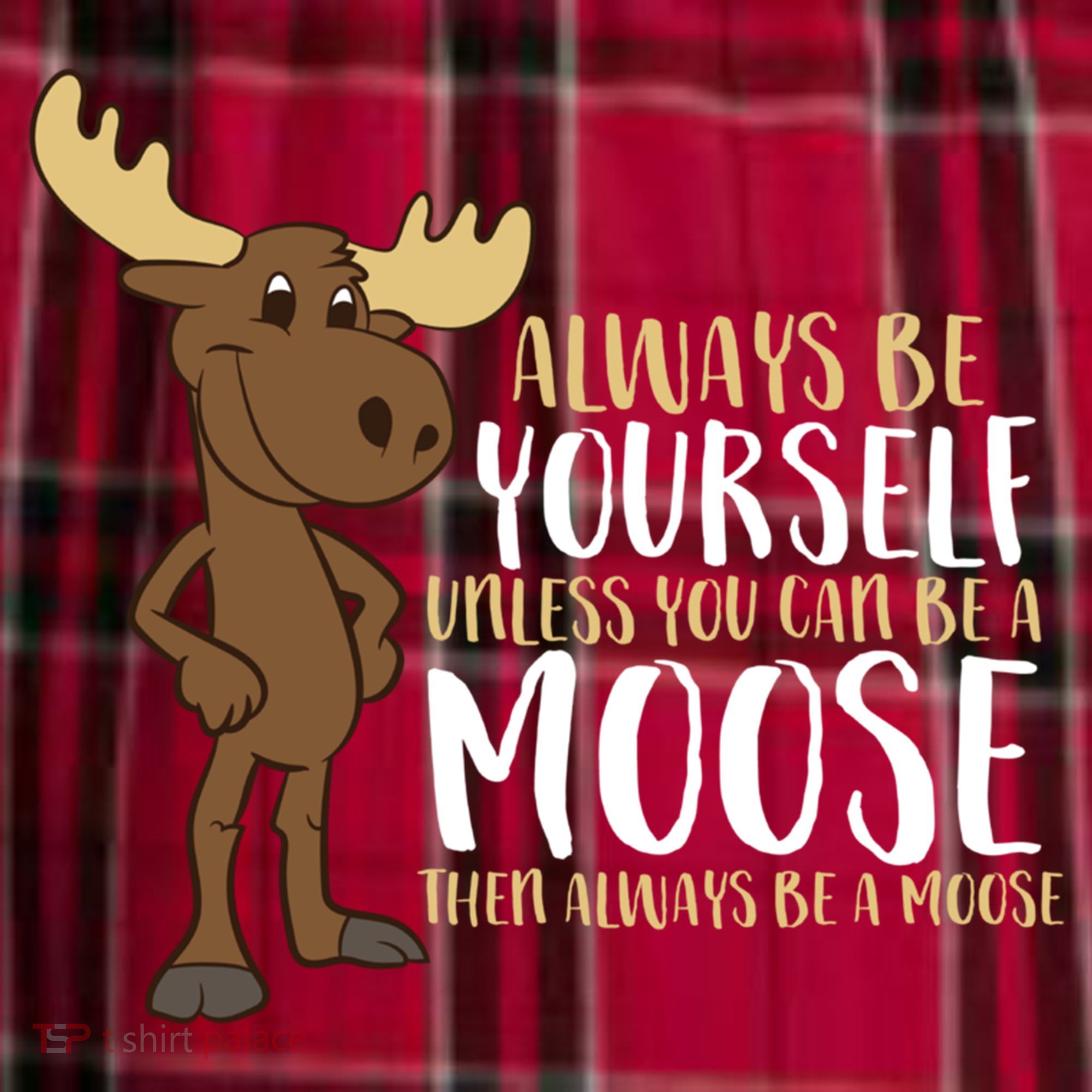 Always Be Yourself Unless You Can Be A Moose Men's Flannel Plaid Pajama Pants