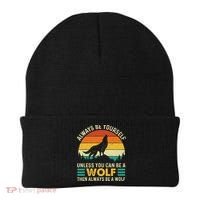 Always Be Yourself Unless You Can Be A Wolf Wolf Lover Beanie thumb 0