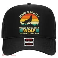 Always Be Yourself Unless You Can Be A Wolf Wolf Lover Hat thumb 0
