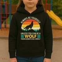 Always Be Yourself Unless You Can Be A Wolf Wolf Lover Kids Hoodie thumb 3