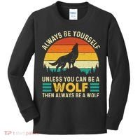 Always Be Yourself Unless You Can Be A Wolf Wolf Lover Kids Long Sleeve Shirt thumb 0