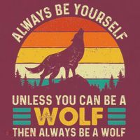 Always Be Yourself Unless You Can Be A Wolf Wolf Lover 16oz Travel Tumbler thumb 2