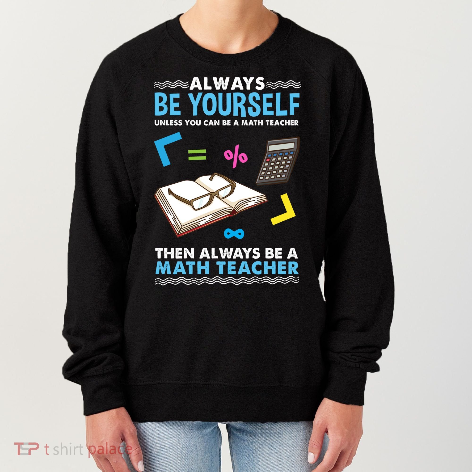 Always Be Yours For Math Teacher Cute Gift Women's Sweatshirt