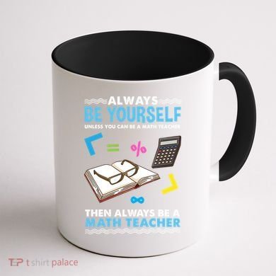 Always Be Yours For Math Teacher Cute Gift Coffee Mug back