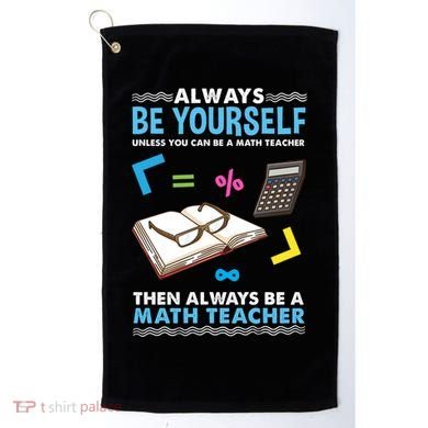 Always Be Yours For Math Teacher Cute Gift Golf Towel