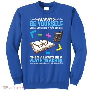 Always Be Yours For Math Teacher Cute Gift Sweatshirt